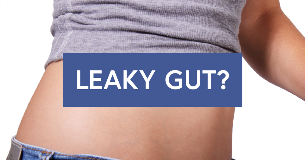 Do you have a Leaky Gut?