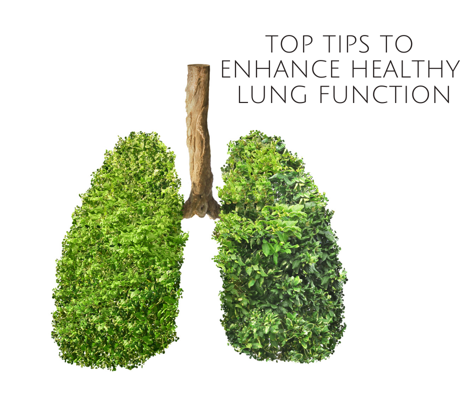 Top Tips to Enhance Your Lung Function